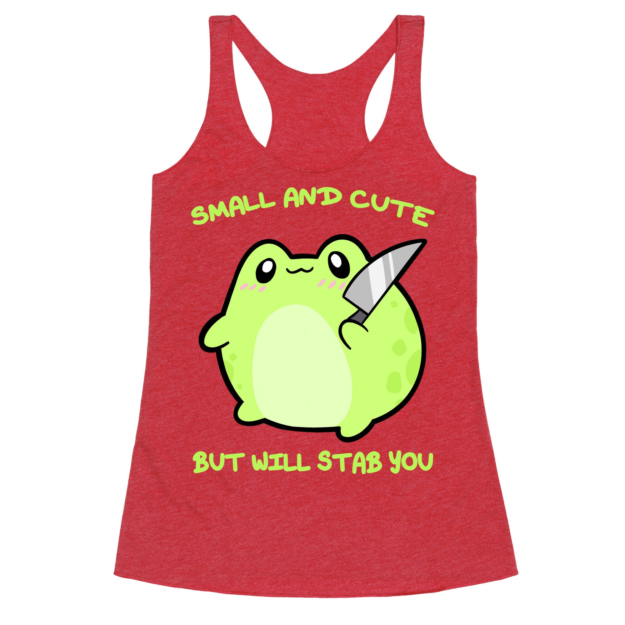Small And Cute But Will Stab You Froggie Racerback Tank